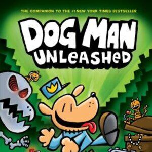 Dog Man Unleashed (Dog Man #2): from the Creator of Captain Underpants